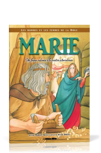 Marie: une femme ordinaire à la vocation extraordinaire - Collection: Les hommes et les femmes de...