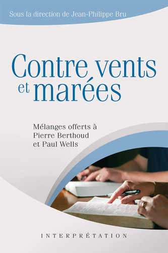 Contre vents et marées - [collection Interprétation]