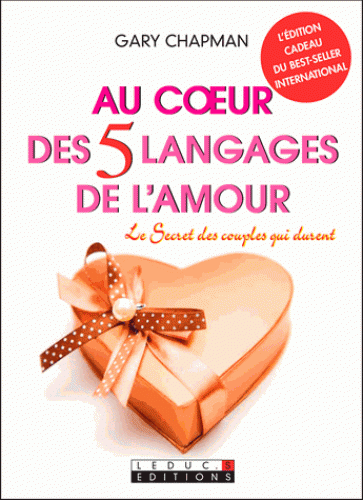 AU COEUR DES 5 LANGAGES DE L'AMOUR [POCHE] LE SECRET DES COUPLES QUI DURENT