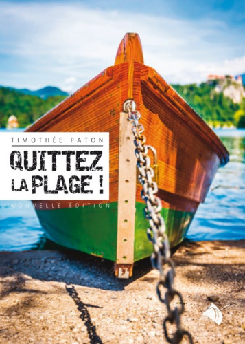 Quittez la plage ! - [Édition revue et augmentée]