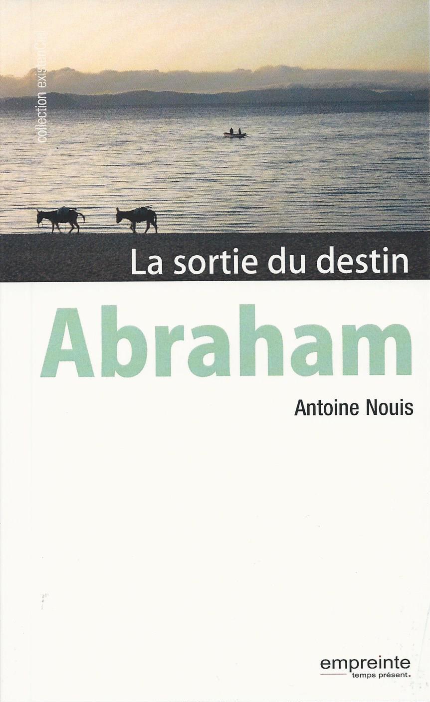 Abraham - la sortie du destin