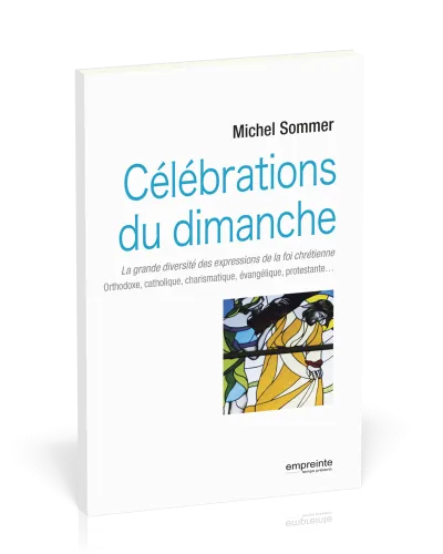 Célébrations du dimanche - La grande diversité des expressions de la foi chrétienne