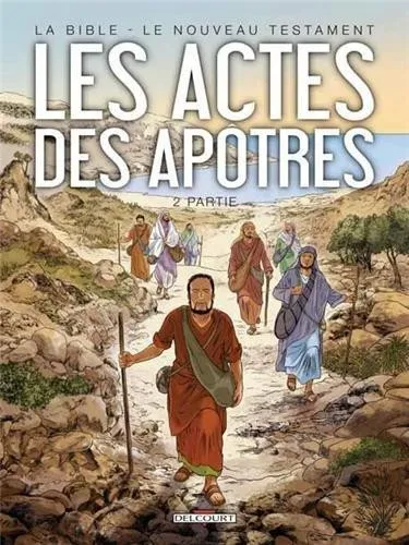 Actes des apôtres, 2ème partie (Les) - [BD] La Bible : Le Nouveau Testament
