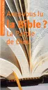 Avez-vous lu la Bible ? - Uniquement par 100 ex.