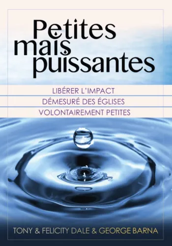 Petites mais puissantes!  - Libérer l'impact démesuré des Églises volontairement petites