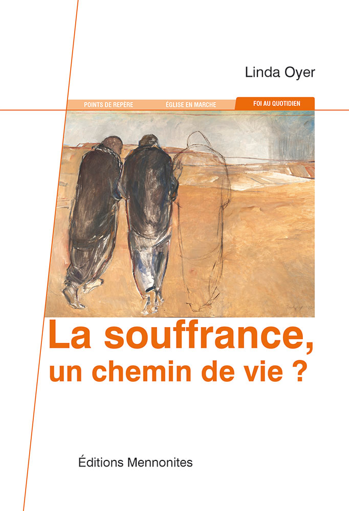 Souffrance, un chemin de vie? (La)