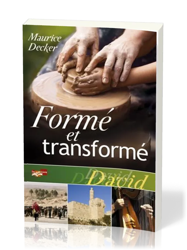Formé et transformé - David
