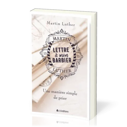 Lettre à mon barbier - Une manière simple de prier