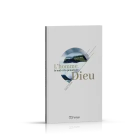 Homme, le mal et la pensée de Dieu (L')