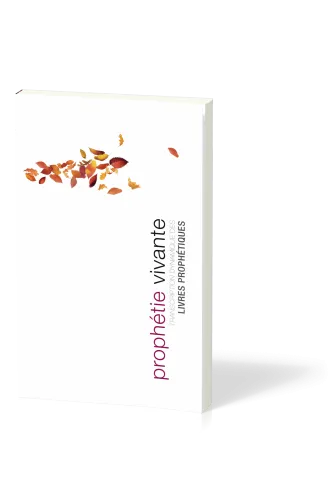 Prophétie vivante [broché] - Transcription dynamique des livres prophétiques