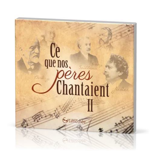 Ce que nos pères chantaient - vol.2 [CD, 2017]