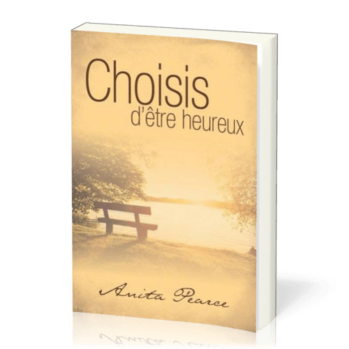 Choisis d'être heureux