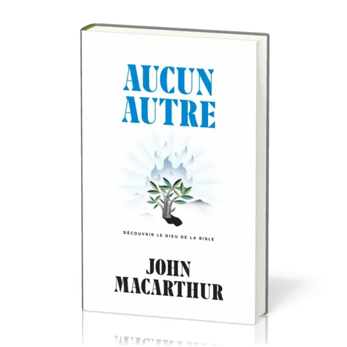 Aucun autre - Découvrir le Dieu de la Bible