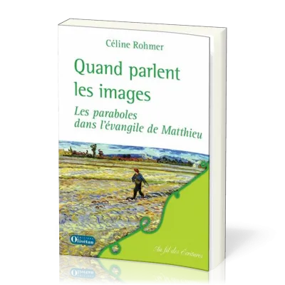 Quand parlent les images - Les paraboles dans l'évangile de Matthieu