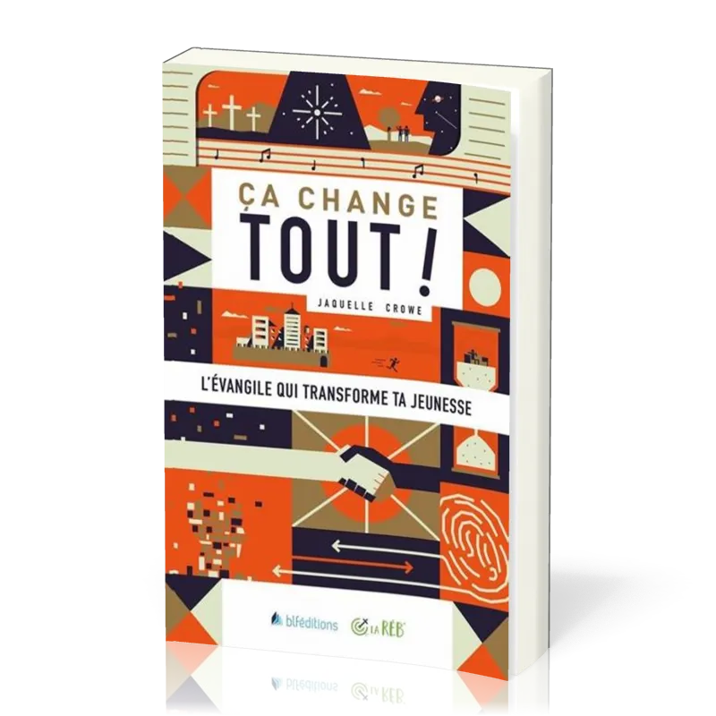 Ça change tout!  - L'Évangile qui transforme ta jeunesse