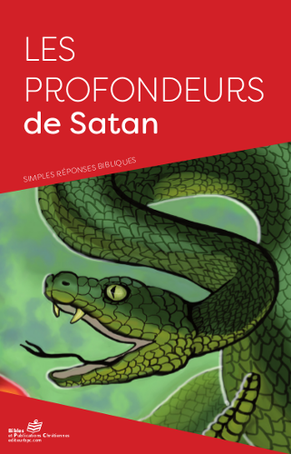 Profondeurs de Satan (Les) - Collection: simples réponses bibliques