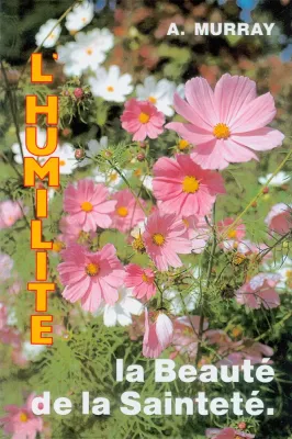 Humilité (L') - La beauté de la sainteté