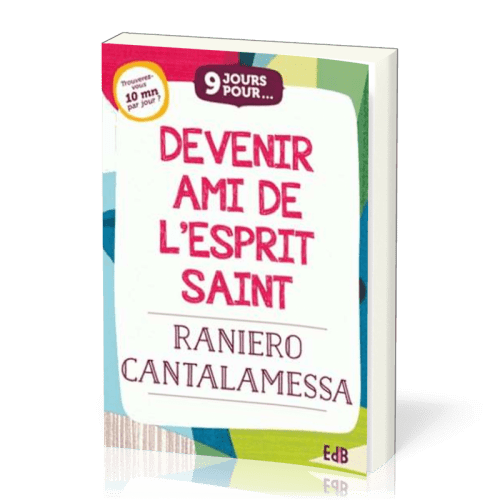 9 jours pour devenir l'ami de l'Esprit Saint