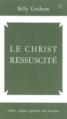 Christ ressuscité (Le) - Christ, unique espérance des hommes No1