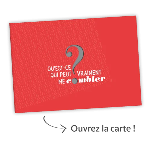 Qu’est-ce qui peut vraiment me combler? - Carte surprise
