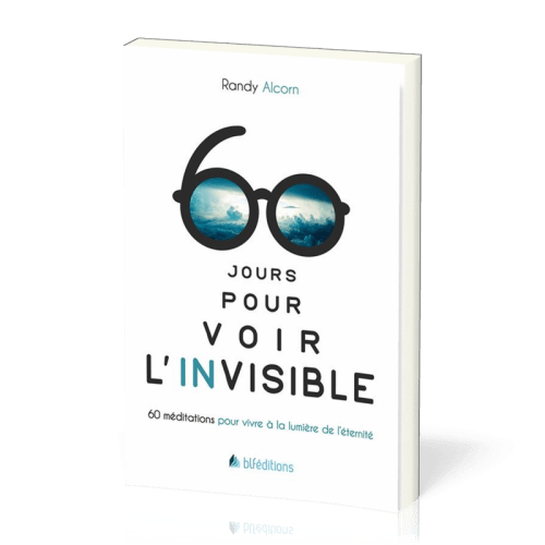 60 jours pour voir l'invisible - 60 méditations pour vivre à la lumière de l'éternité