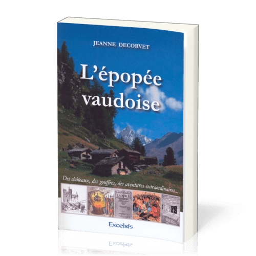 Épopée vaudoise (L') - Des châteaux, des gouffres, des aventures extraordinaires