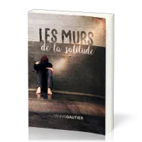 Murs de la solitude (Les)