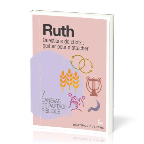 Ruth - Questions de choix: quitter pour s'attacher