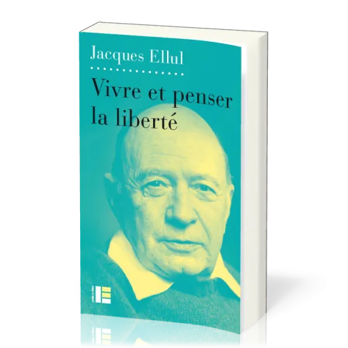 Vivre et penser la liberté