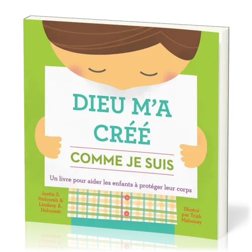Dieu m'a créé comme je suis - Un livre pour aider les enfants à protéger leur corps