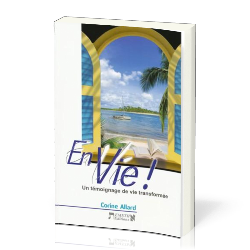 En vie! - Un témoignage de vie transformée En vie! - Un témoignage de vie transformée