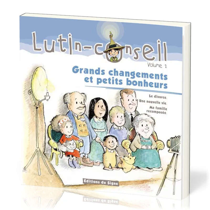 Grands changements et petits bonheurs (Lutin Conseil-Vol.2) - Le Divorce, Une Nouvelle Vie, Ma...