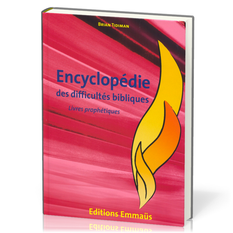 Livres prophétiques  - Encyclopédie des difficultés bibliques volume 4