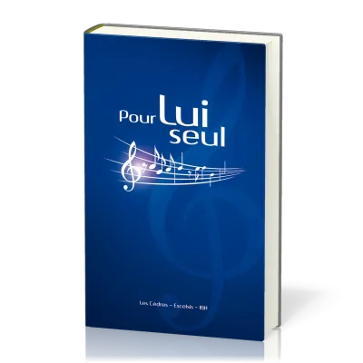 Pour lui seul [relié] - Recueil de chants avec partitions