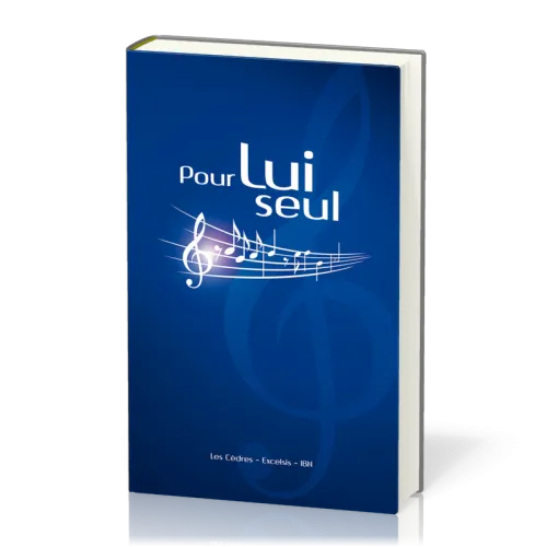 Pour lui seul [relié] - Recueil de chants avec partitions