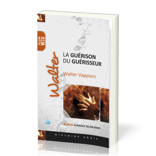 Walter, la guérison du guérisseur