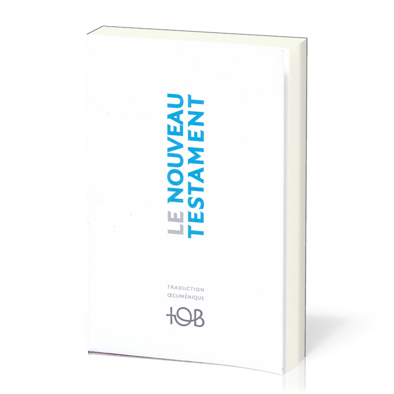 Nouveau Testament TOB 2010, compact, blanc - Traduction Œcuménique de la Bible, broché
