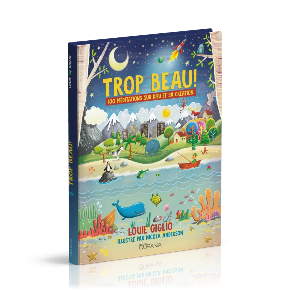 Trop beau! - [relié] 100 méditations sur Dieu et sa création