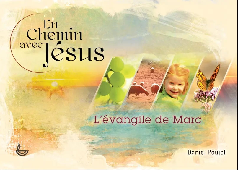 En chemin avec Jésus - L'Evangile de Marc