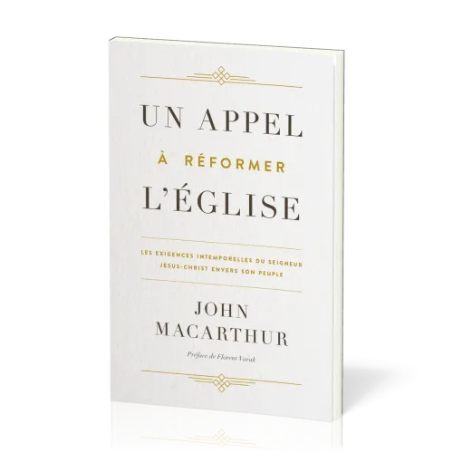 Un appel à réformer l’Église - Les exigences intemporelles du Seigneur Jésus-Christ envers son...