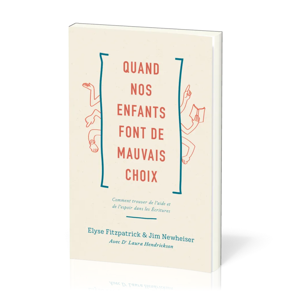Quand nos enfants font de mauvais choix - Comment trouver de l'aide et de l'espoir dans les...
