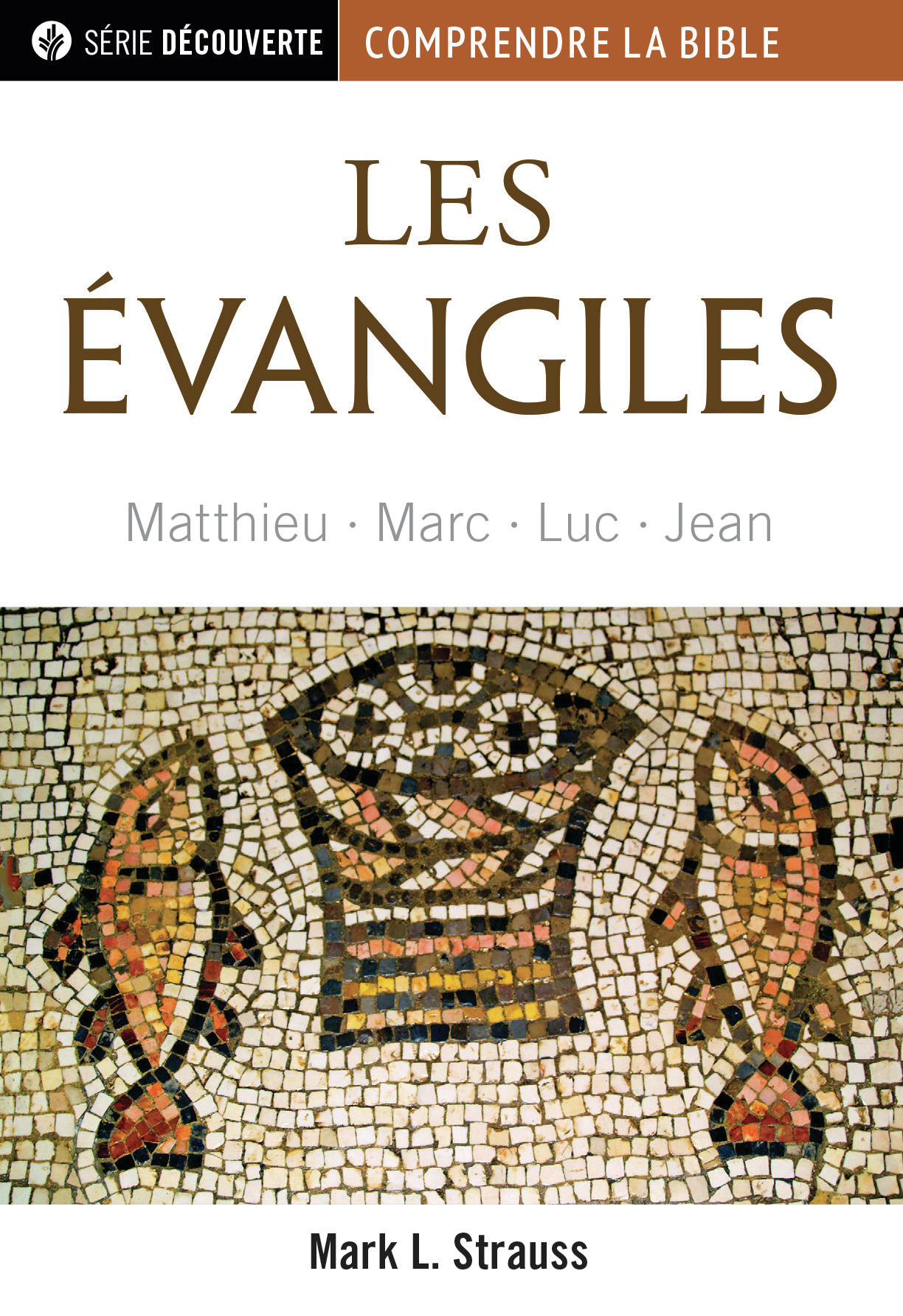 Évangiles (Les) - Matthieu, Marc, Luc, Jean [brochure NPQ série découverte - Comprendre la Bible]