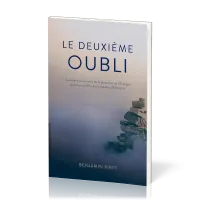 Deuxième Oubli (Le) - Comment se souvenir de la puissance de l'Évangile quand on souffre de la...