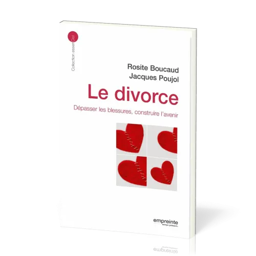 Divorce (Le) - Dépasser les blessures, construire l'avenir