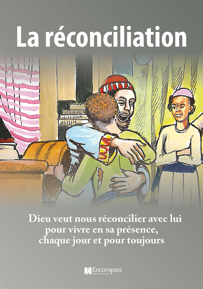 Réconciliation (La) - Dieu veut nous réconcilier avec lui pour vivre en sa présence