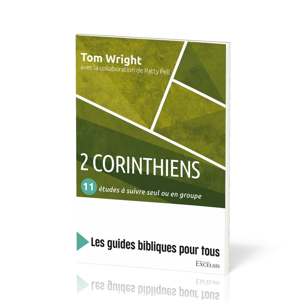 2 Corinthiens : 11 études à suivre seul ou en groupe - [coll. Les guides bibliques pour tous]