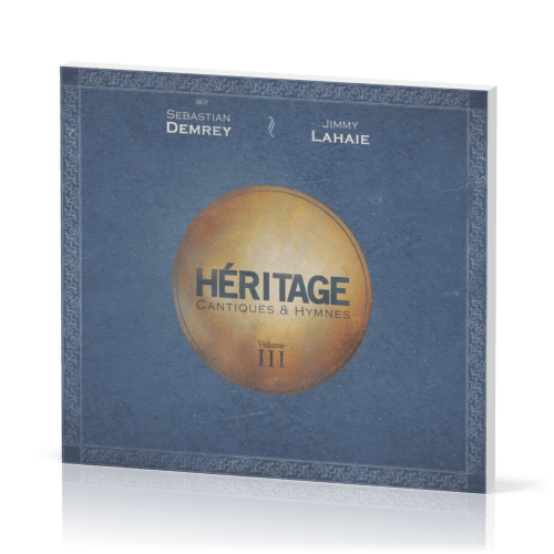 Héritage vol.III - [CD, 2013] Cantiques & Hymnes