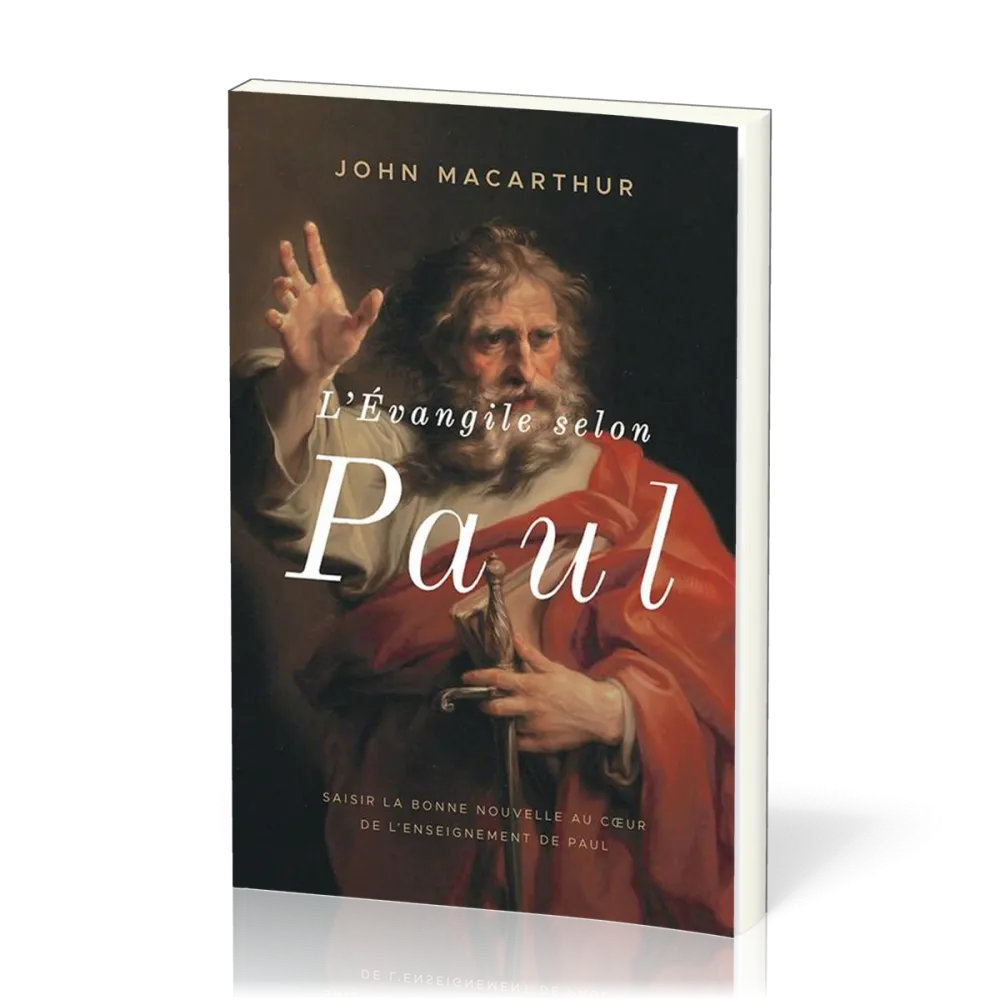 Évangile selon Paul (L') - Saisir la Bonne Nouvelle au cœur de l'enseignement de Paul