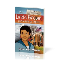 Moi, Linda Brown - petite fille de Topeka