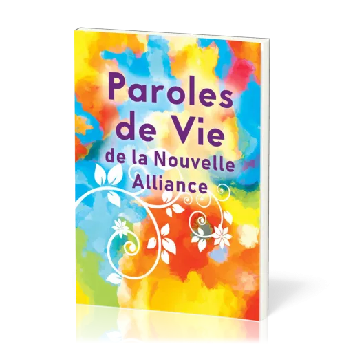 Paroles de Vie de la Nouvelle Alliance - Nouveau Testament